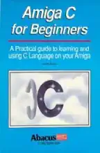 Amiga C for Beginners by Dirk Schaun