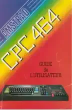 Amstrad CPC464 Guide de l