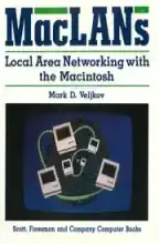 Mac Lans : local area networking with the Macintosh