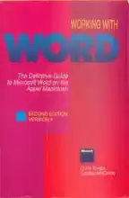 Working with Word : the definitive guide to Microsoft Word on the Apple Macintosh