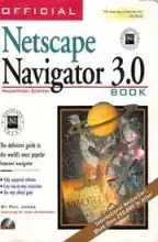 Official Netscape Navigator 3.0 book : the definitive guide to the world