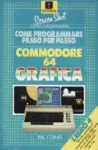 Come programmare passo per passo - Commodore 64 - Grafica - Libro 4