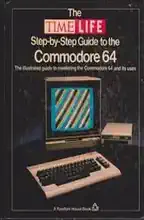 The Time-Life step-by-step guide to the Commodore 64