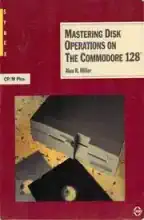 Mastering disk operations on the Commodore 128