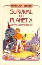 Survival on Planet X with the Commodore 64