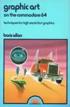 Graphic art on the Commodore 64 : techniques for high resolution graphics