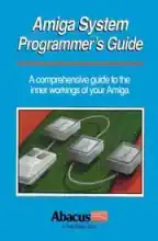 Amiga System Programmers Guide