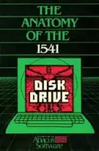 The anatomy of the 1541 disk drive : a complete guide to using the Commodore disk drive