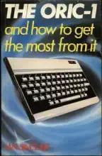 The Oric 1 and how to get the most from it