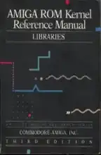 Amiga ROM Kernel Reference Manual, 3rd Edition, by Steve Beats