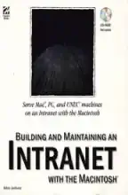 Building and Maintaining an Intranet with the Macintosh
