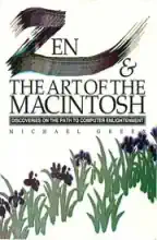 Zen & the art of the Macintosh