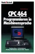 CPC 464 Programmieren In Maschinensprache