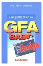 Das Grosse Buch zu GFA BASIC AMIGA