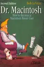 Dr. Macintosh : how to become a Macintosh power user