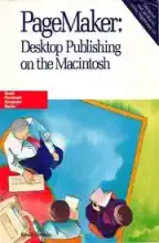 PageMaker Desktop Puglishing on the Macintosh 1989