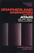 Graphics and animation on the Atari : 800, 400, 1200XL, 800XL, and 600XL