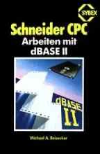 SCHNEIDER CPC Arbeiten Mit dBASE II