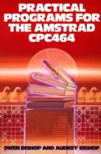 Practical Programs For The AMSTRAD CPC 464