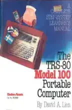The TRS-80 model 100 portable computer : a complete step-by-step learner